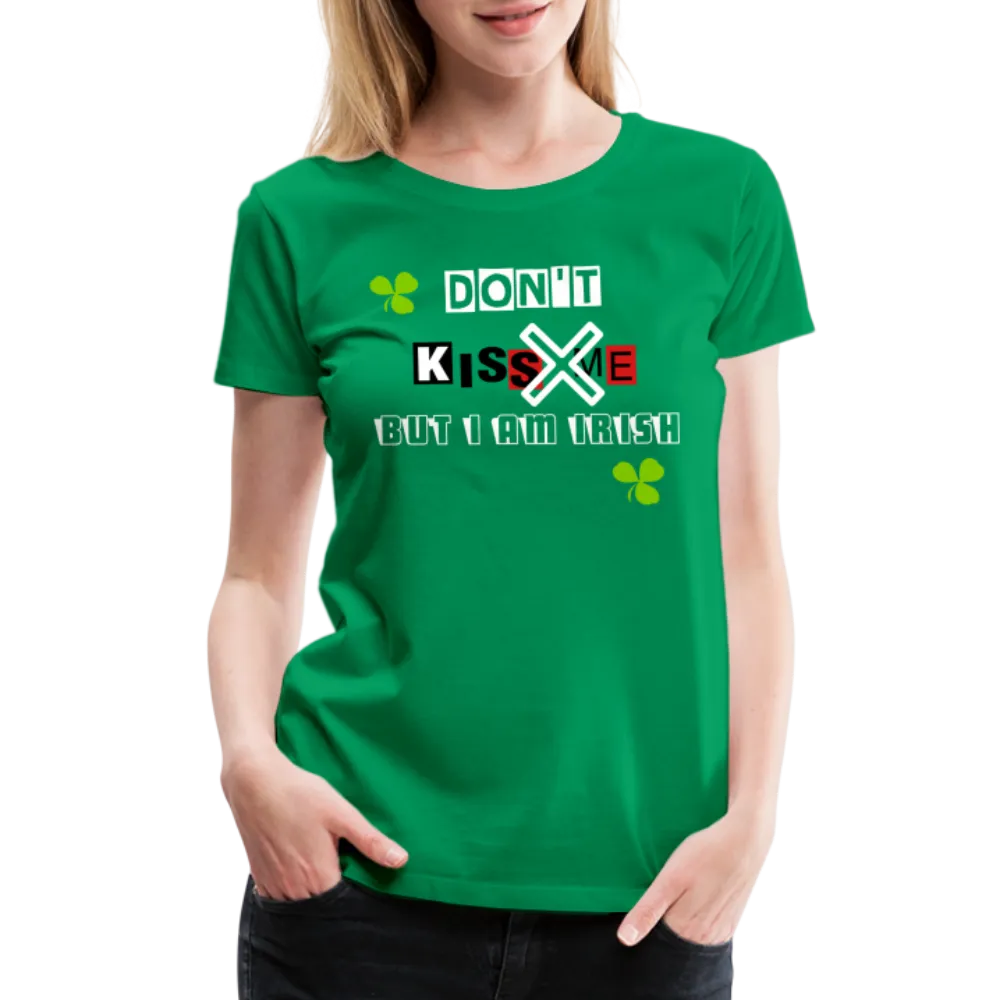 But I Am Irish Women’s Premium T-Shirt - Ships from The US