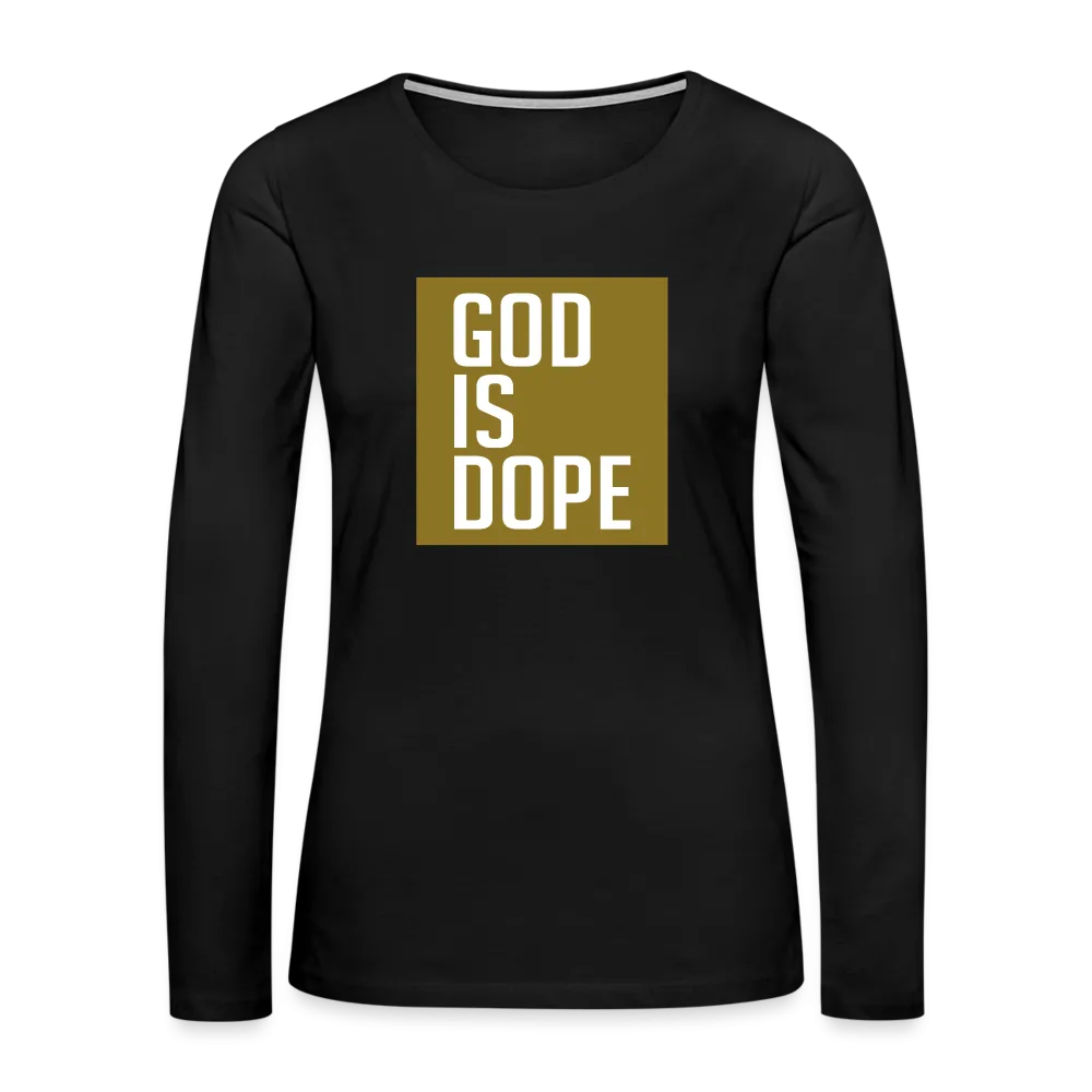 God is Dope - Women's Premium Long Sleeve T-Shirt