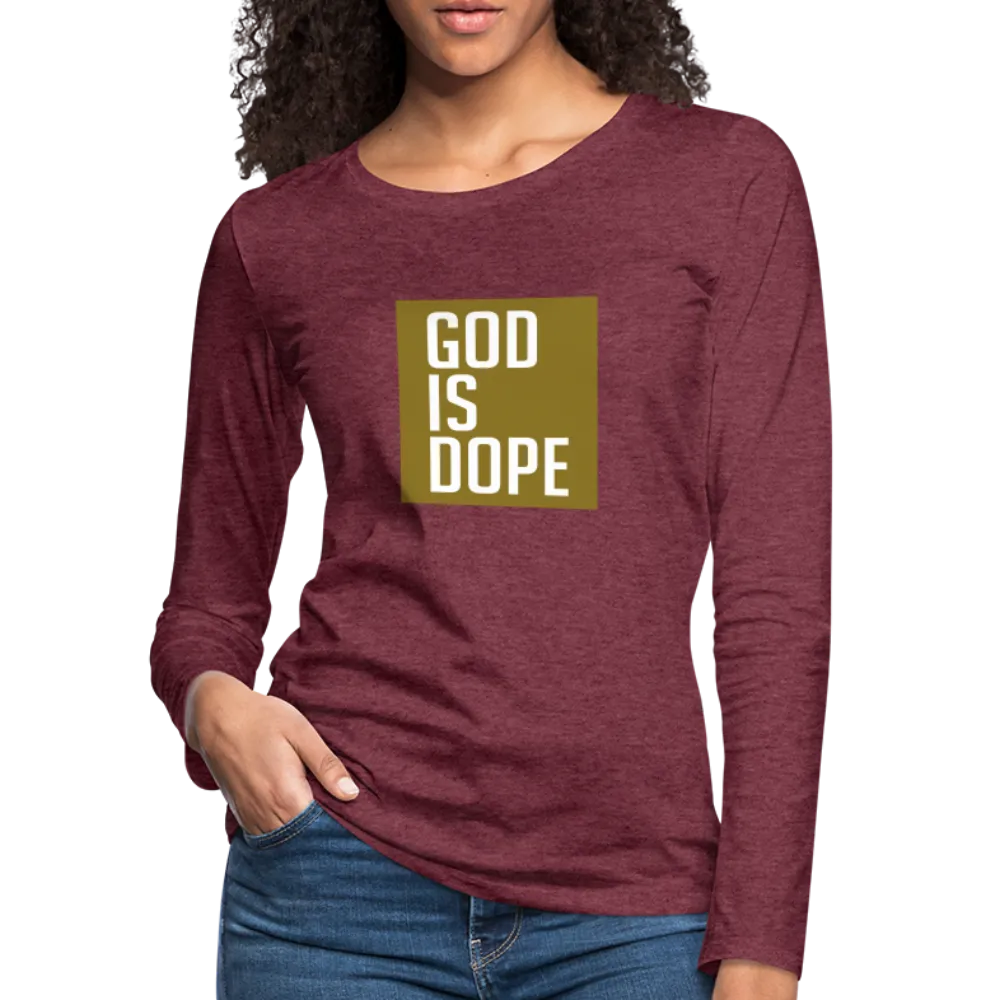 God is Dope - Women's Premium Long Sleeve T-Shirt