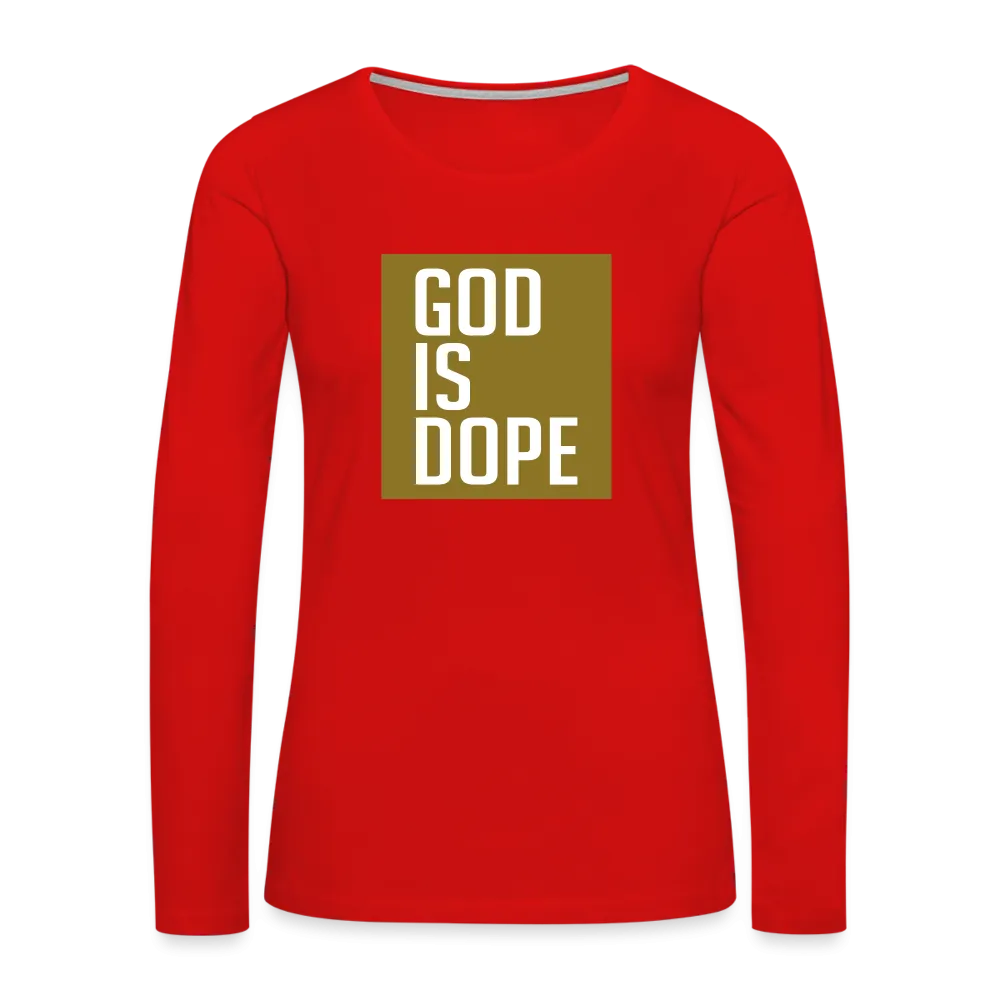 God is Dope - Women's Premium Long Sleeve T-Shirt