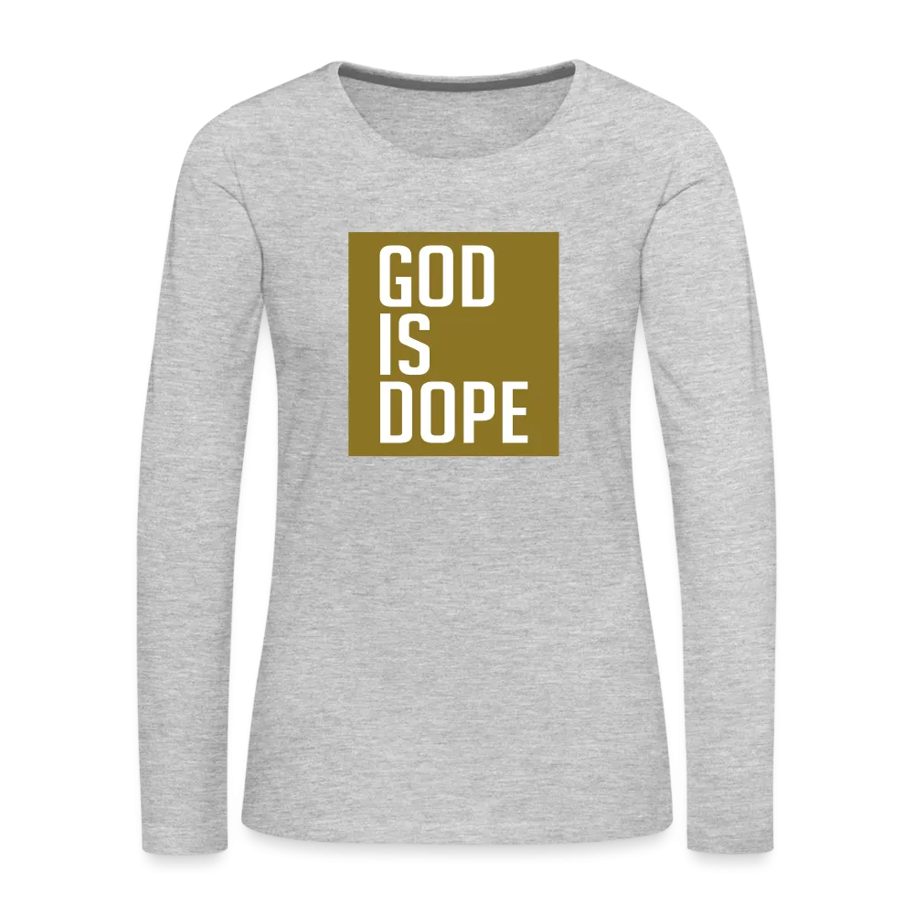 God is Dope - Women's Premium Long Sleeve T-Shirt