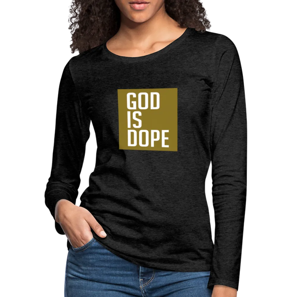 God is Dope - Women's Premium Long Sleeve T-Shirt