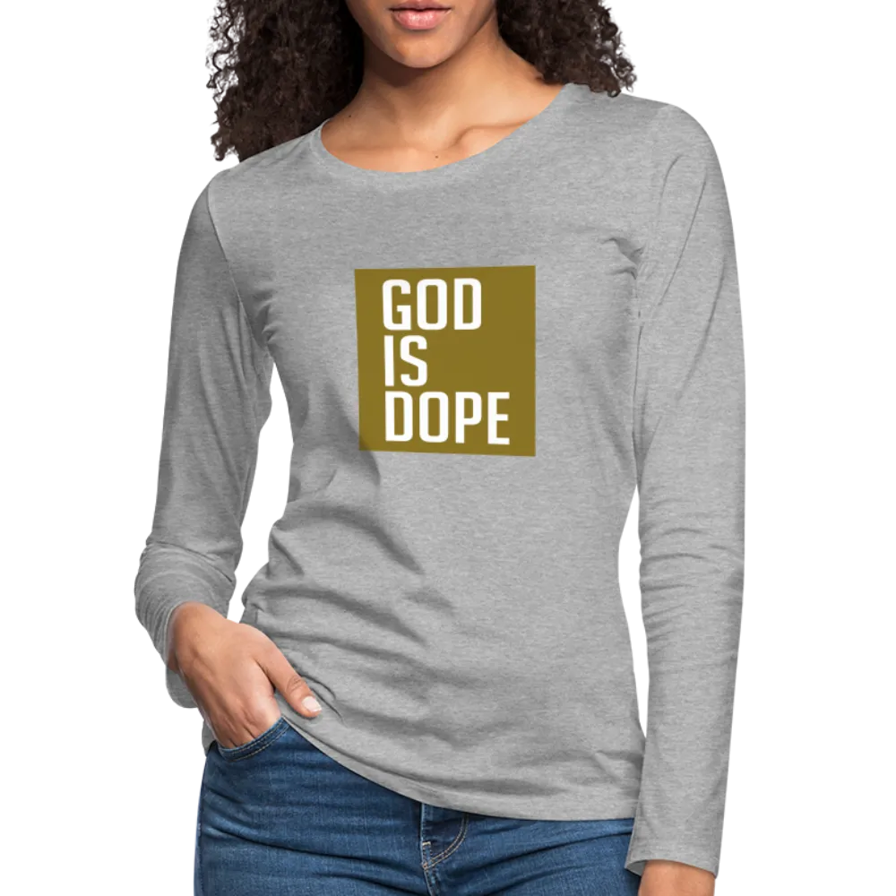 God is Dope - Women's Premium Long Sleeve T-Shirt