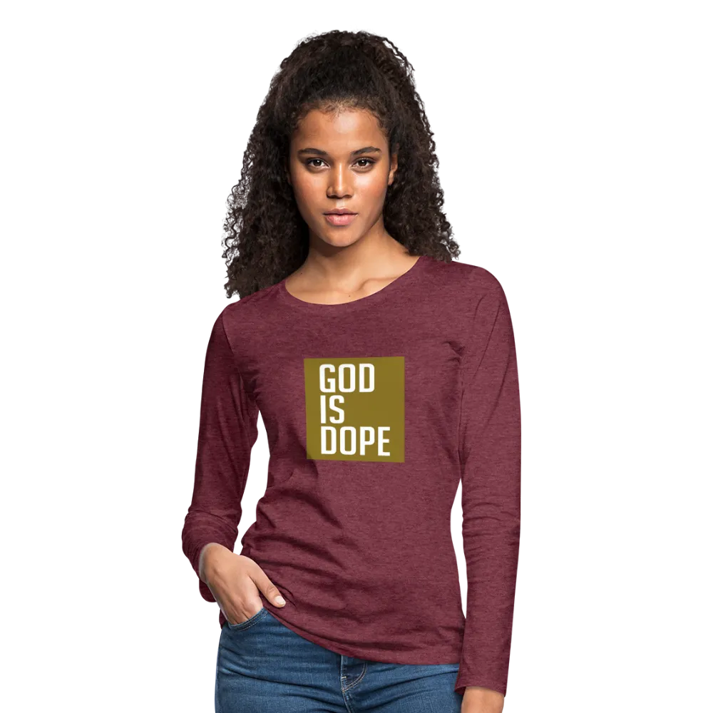 God is Dope - Women's Premium Long Sleeve T-Shirt