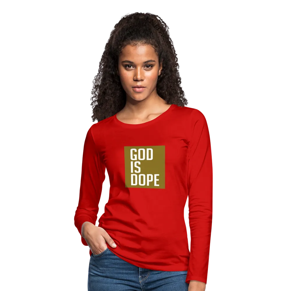 God is Dope - Women's Premium Long Sleeve T-Shirt