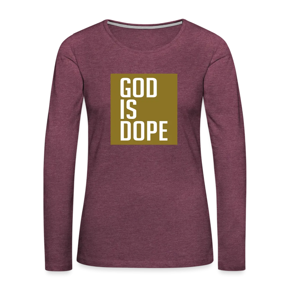 God is Dope - Women's Premium Long Sleeve T-Shirt