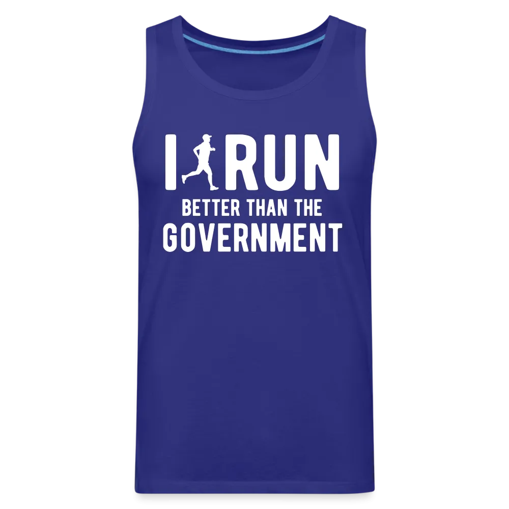 I Run Better Thank Government Men’s Premium Tank Top